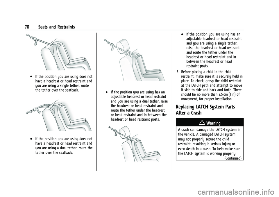 BUICK ENVISION 2021 Owners Guide Buick E2UB-N Owner Manual (GMNA-Localizing-U.S./Canada/Mexico-
14583509) - 2021 - CRC - 1/8/21
70 Seats and Restraints
.If the position you are using does not
have a headrest or head restraint and
you