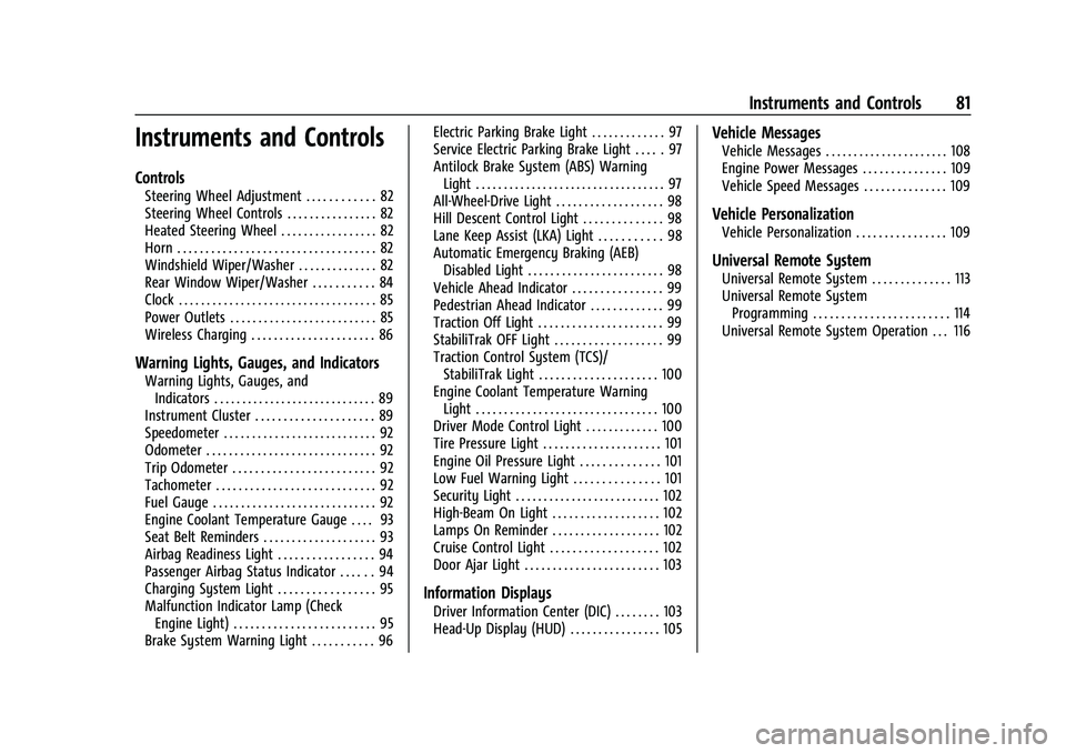 BUICK ENVISION 2021  Owners Manual Buick E2UB-N Owner Manual (GMNA-Localizing-U.S./Canada/Mexico-
14583509) - 2021 - CRC - 1/8/21
Instruments and Controls 81
Instruments and Controls
Controls
Steering Wheel Adjustment . . . . . . . . .