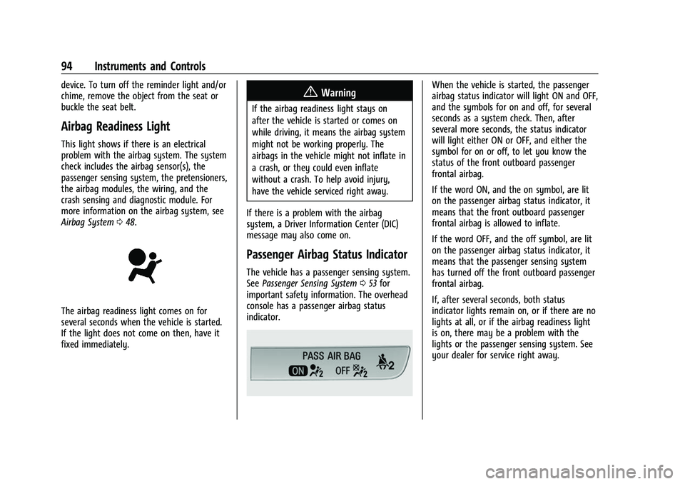 BUICK ENVISION 2021  Owners Manual Buick E2UB-N Owner Manual (GMNA-Localizing-U.S./Canada/Mexico-
14583509) - 2021 - CRC - 1/8/21
94 Instruments and Controls
device. To turn off the reminder light and/or
chime, remove the object from t