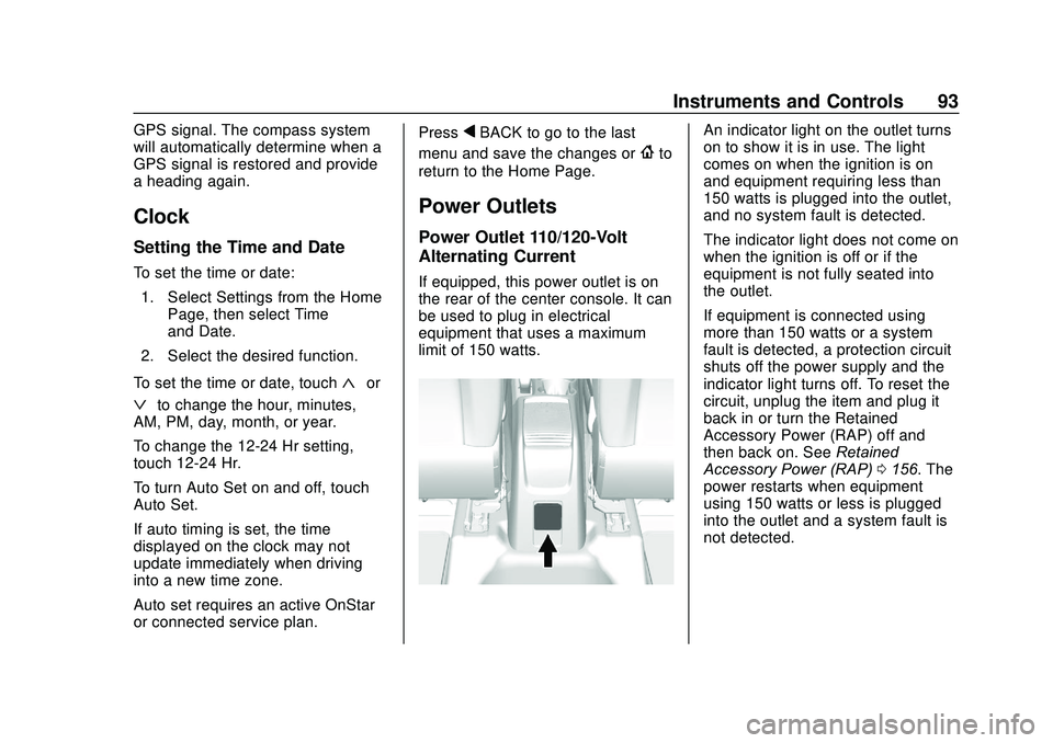 BUICK ENCORE 2020  Owners Manual Buick Encore Owner Manual (GMNA-Localizing-U.S./Canada-13710474) -
2020 - CRC - 10/7/19
Instruments and Controls 93
GPS signal. The compass system
will automatically determine when a
GPS signal is res
