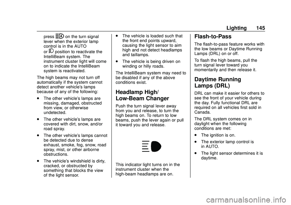 BUICK ENCORE GX 2020  Owners Manual Buick Encore GX Owner Manual (GMNA-Localizing-U.S./Canada/Mexico-
14018934) - 2020 - CRC - 2/27/20
Lighting 145
pressbon the turn signal
lever when the exterior lamp
control is in the AUTO
or
5positio