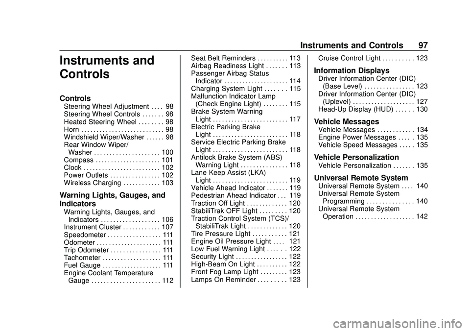 BUICK ENCORE GX 2020  Owners Manual Buick Encore GX Owner Manual (GMNA-Localizing-U.S./Canada/Mexico-
14018934) - 2020 - CRC - 2/27/20
Instruments and Controls 97
Instruments and
Controls
Controls
Steering Wheel Adjustment . . . . 98
St