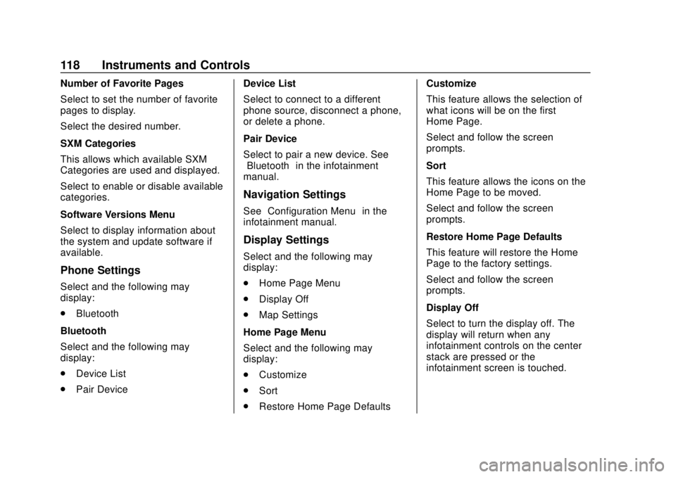 BUICK CASCADA 2019  Owners Manual Buick Cascada Owner Manual (GMNA-Localizing-U.S.-12461774) - 2019 -
CRC - 3/26/18
118 Instruments and Controls
Number of Favorite Pages
Select to set the number of favorite
pages to display.
Select th