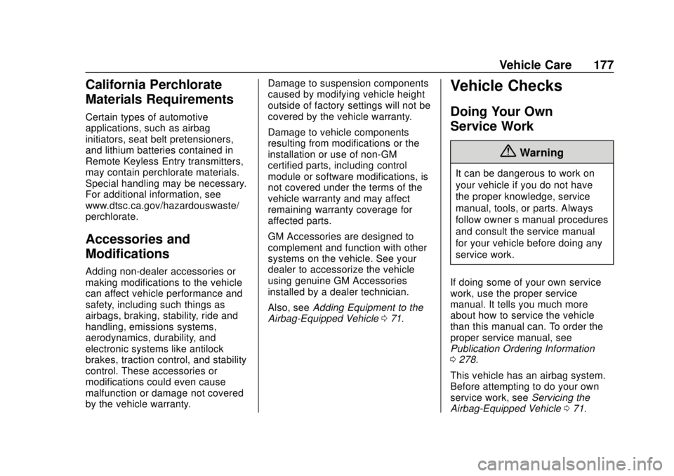 BUICK CASCADA 2019  Owners Manual Buick Cascada Owner Manual (GMNA-Localizing-U.S.-12461774) - 2019 -
CRC - 3/26/18
Vehicle Care 177
California Perchlorate
Materials Requirements
Certain types of automotive
applications, such as airba