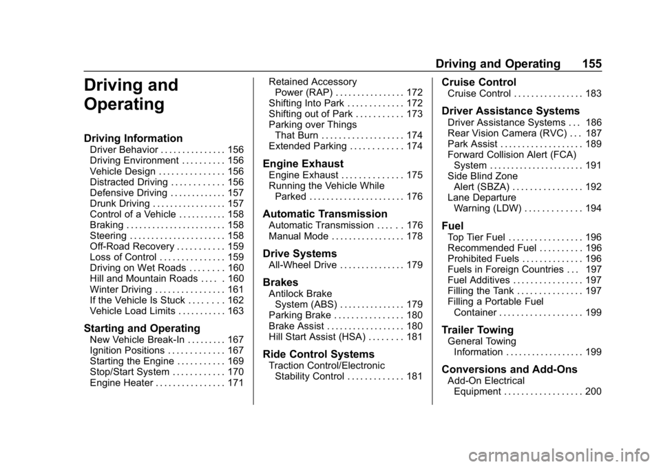 BUICK ENCORE 2019  Owners Manual Buick Encore Owner Manual (GMNA-Localizing-U.S./Canada/Mexico-
12163005) - 2019 - crc - 9/17/18
Driving and Operating 155
Driving and
Operating
Driving Information
Driver Behavior . . . . . . . . . . 