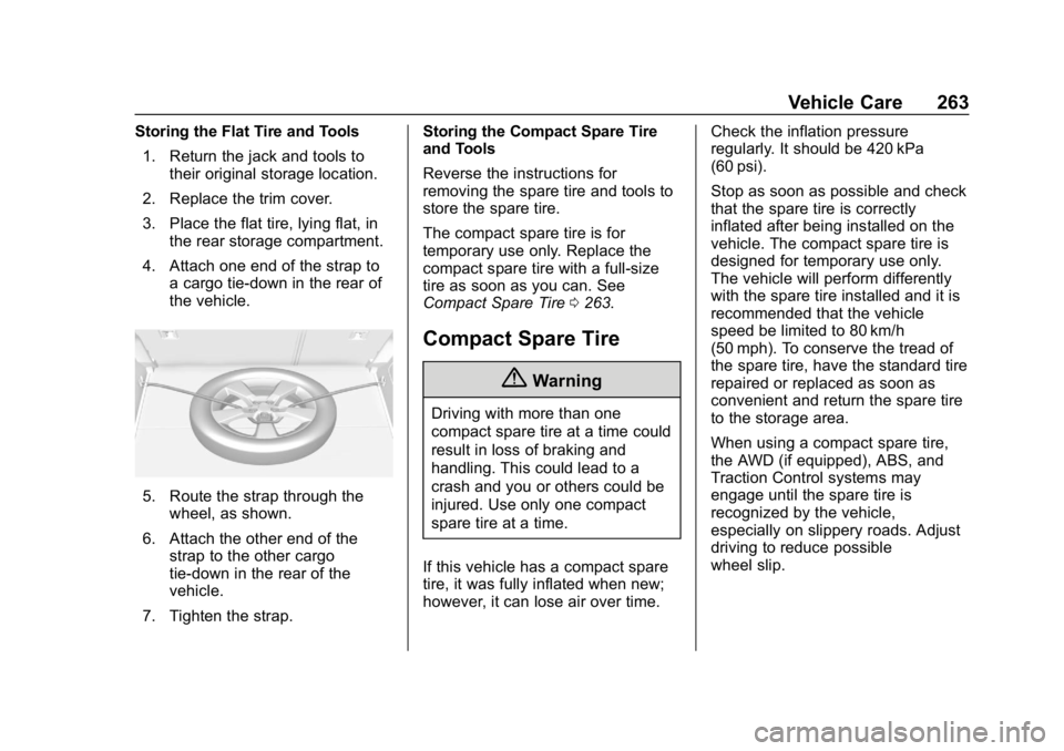 BUICK ENCORE 2019 Owners Manual Buick Encore Owner Manual (GMNA-Localizing-U.S./Canada/Mexico-
12163005) - 2019 - crc - 9/17/18
Vehicle Care 263
Storing the Flat Tire and Tools1. Return the jack and tools to their original storage l BUICK ENCORE 2019 Owners Manual Buick Encore Owner Manual (GMNA-Localizing-U.S./Canada/Mexico-
12163005) - 2019 - crc - 9/17/18
Vehicle Care 263
Storing the Flat Tire and Tools1. Return the jack and tools to their original storage l