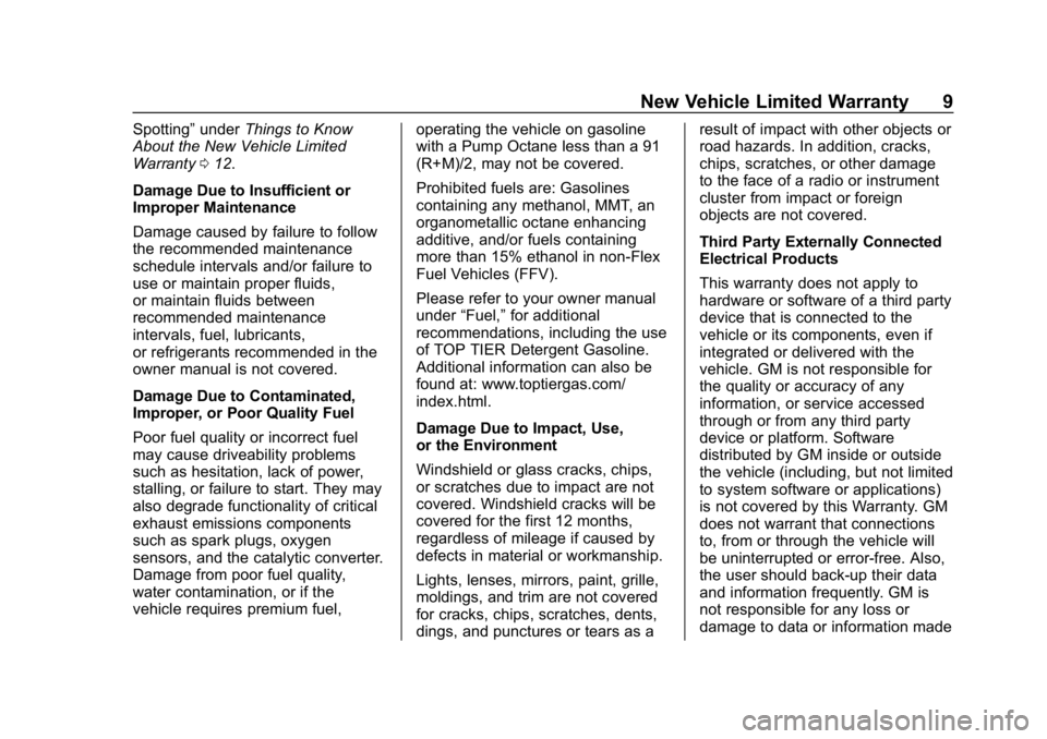 BUICK ENCORE 2019  Limited Warranty And Owner Assistance Information Buick Limited Warranty and Owner Assistance Information (GMNA-Localiz-
ing-U.S-12032535) - 2019 - crc - 6/25/18
New Vehicle Limited Warranty 9
Spotting”underThings to Know
About the New Vehicle Limi
