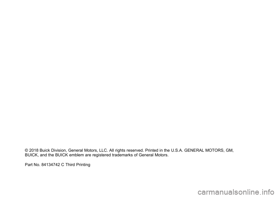 BUICK LACROSSE 2019 Limited Warranty And Owner Assistance Information Buick Limited Warranty and Owner Assistance Information (GMNA-Localiz-
ing-U.S-12032535) - 2019 - crc - 11/13/18
© 2018 Buick Division, General Motors, LLC. All rights reserved. Printed in the U.S.A. BUICK LACROSSE 2019 Limited Warranty And Owner Assistance Information Buick Limited Warranty and Owner Assistance Information (GMNA-Localiz-
ing-U.S-12032535) - 2019 - crc - 11/13/18
© 2018 Buick Division, General Motors, LLC. All rights reserved. Printed in the U.S.A.