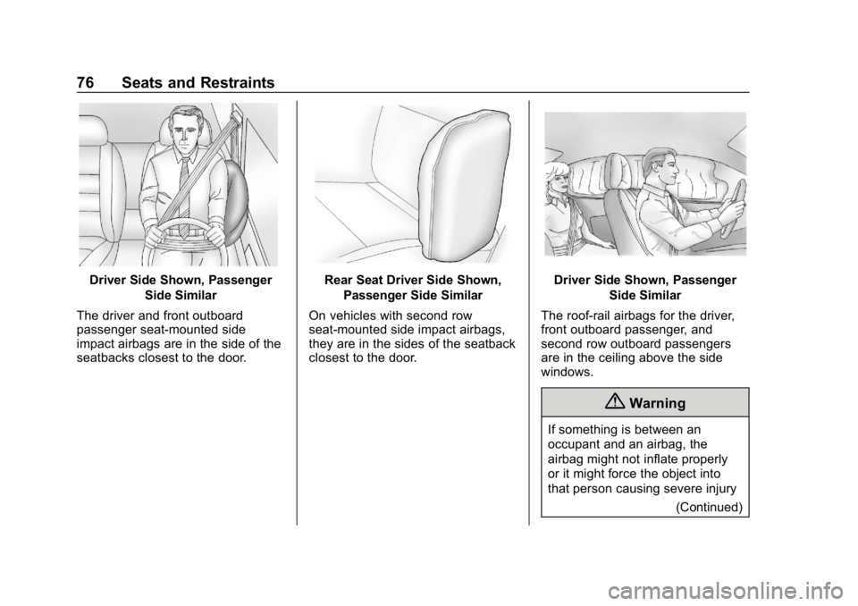 BUICK ENVISION 2019  Owners Manual Buick Envision Owner Manual (GMNA-Localizing-U.S./Canada/Mexico-
12032235) - 2019 - CRC - 6/27/18
76 Seats and Restraints
Driver Side Shown, PassengerSide Similar
The driver and front outboard
passeng