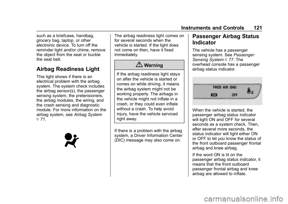 BUICK LACROSSE 2019 Owners Manual Buick LaCrosse Owner Manual (GMNA-Localizing-U.S./Canada-12032549) -
2019 - crc - 8/20/18
Instruments and Controls 121
such as a briefcase, handbag,
grocery bag, laptop, or other
electronic device. To BUICK LACROSSE 2019 Owners Manual Buick LaCrosse Owner Manual (GMNA-Localizing-U.S./Canada-12032549) -
2019 - crc - 8/20/18
Instruments and Controls 121
such as a briefcase, handbag,
grocery bag, laptop, or other
electronic device. To