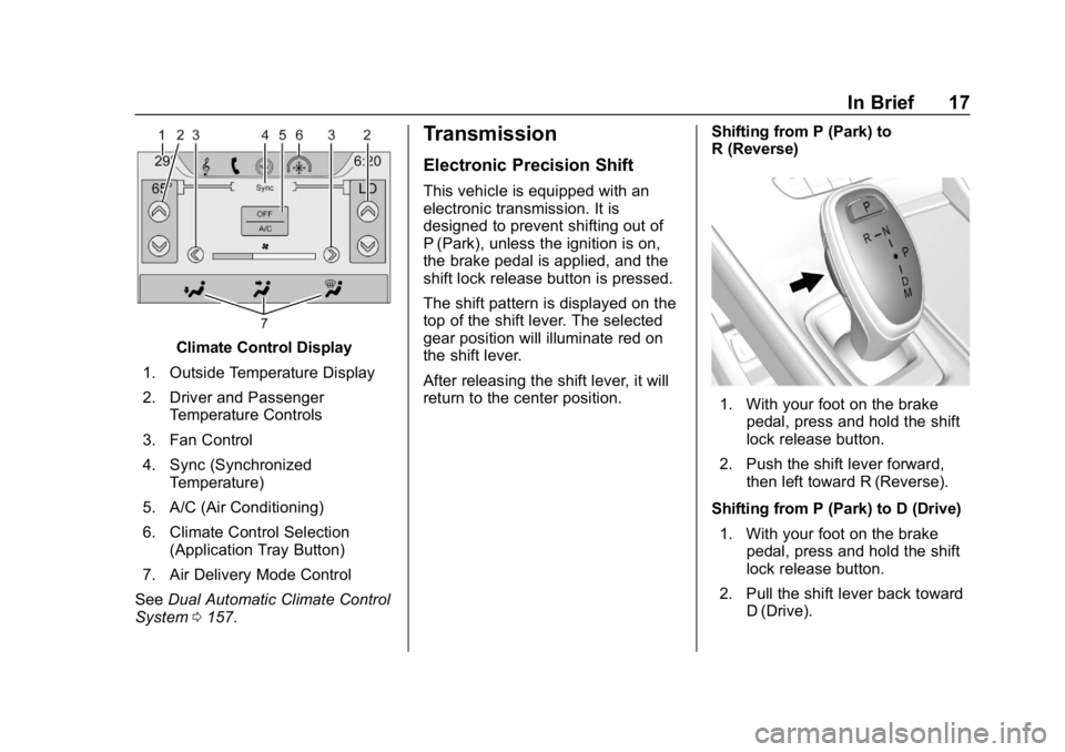 BUICK LACROSSE 2019  Owners Manual Buick LaCrosse Owner Manual (GMNA-Localizing-U.S./Canada-12032549) -
2019 - crc - 8/20/18
In Brief 17
Climate Control Display
1. Outside Temperature Display
2. Driver and Passenger Temperature Control