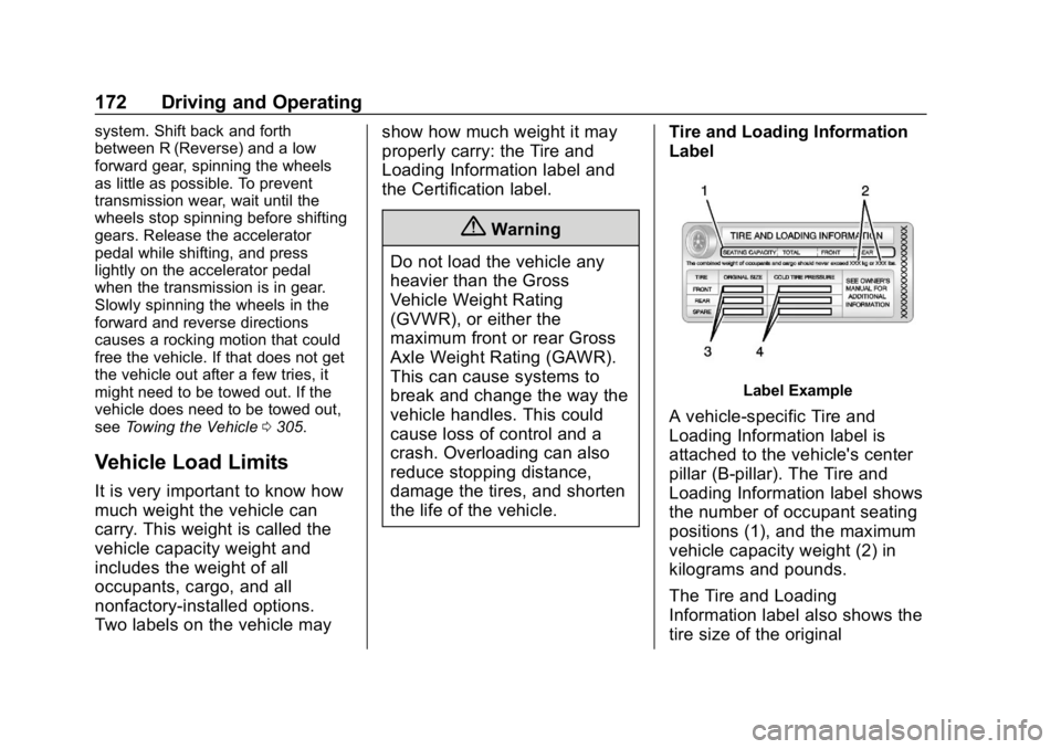 BUICK LACROSSE 2019  Owners Manual Buick LaCrosse Owner Manual (GMNA-Localizing-U.S./Canada-12032549) -
2019 - crc - 8/20/18
172 Driving and Operating
system. Shift back and forth
between R (Reverse) and a low
forward gear, spinning th