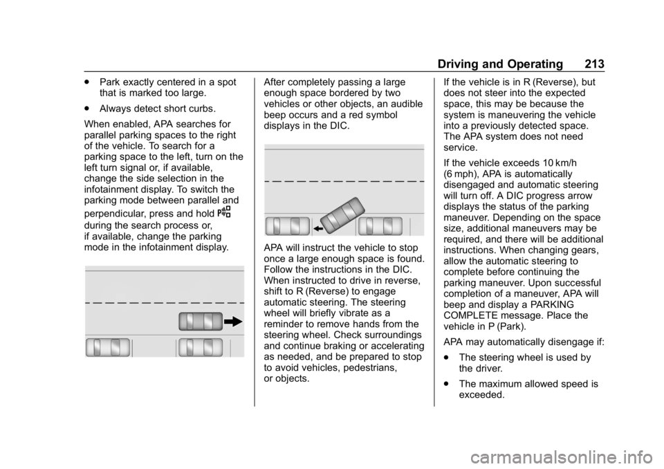 BUICK LACROSSE 2019 Owners Manual Buick LaCrosse Owner Manual (GMNA-Localizing-U.S./Canada-12032549) -
2019 - crc - 8/20/18
Driving and Operating 213
.Park exactly centered in a spot
that is marked too large.
. Always detect short cur BUICK LACROSSE 2019 Owners Manual Buick LaCrosse Owner Manual (GMNA-Localizing-U.S./Canada-12032549) -
2019 - crc - 8/20/18
Driving and Operating 213
.Park exactly centered in a spot
that is marked too large.
. Always detect short cur