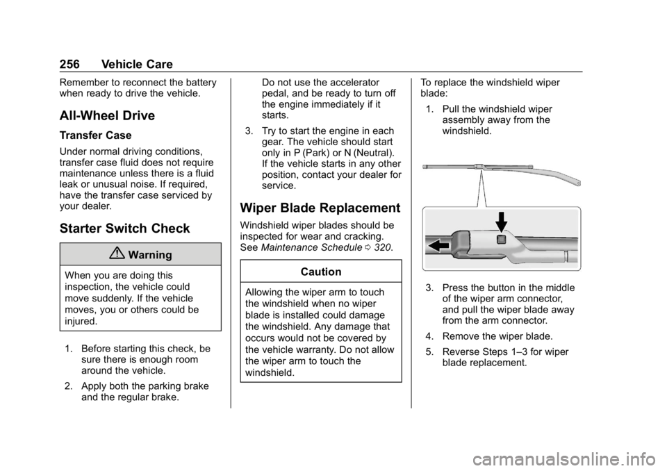 BUICK LACROSSE 2019 Owners Manual Buick LaCrosse Owner Manual (GMNA-Localizing-U.S./Canada-12032549) -
2019 - crc - 8/20/18
256 Vehicle Care
Remember to reconnect the battery
when ready to drive the vehicle.
All-Wheel Drive
Transfer C BUICK LACROSSE 2019 Owners Manual Buick LaCrosse Owner Manual (GMNA-Localizing-U.S./Canada-12032549) -
2019 - crc - 8/20/18
256 Vehicle Care
Remember to reconnect the battery
when ready to drive the vehicle.
All-Wheel Drive
Transfer C