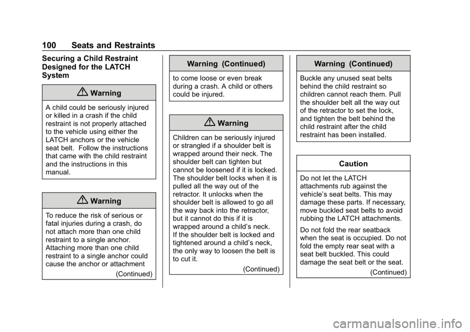 BUICK REGAL SPORTBACK 2019  Owners Manual Buick Regal Owner Manual (GMNA-Localizing-U.S./Canada-12163021) -
2019 - CRC - 11/14/18
100 Seats and Restraints
Securing a Child Restraint
Designed for the LATCH
System
{Warning
A child could be seri