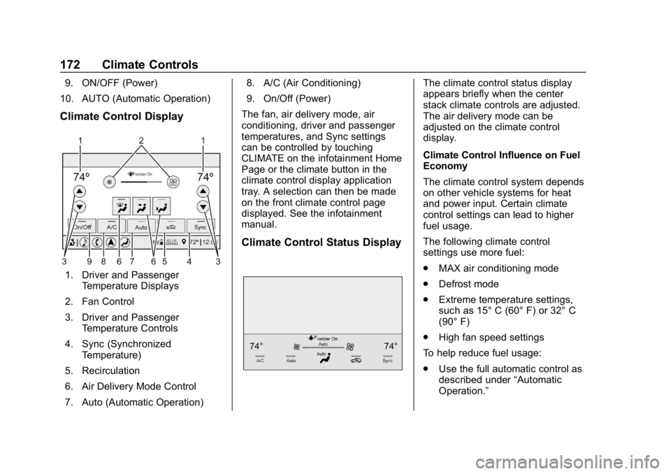 BUICK REGAL SPORTBACK 2019 User Guide Buick Regal Owner Manual (GMNA-Localizing-U.S./Canada-12163021) -
2019 - CRC - 11/14/18
172 Climate Controls
9. ON/OFF (Power)
10. AUTO (Automatic Operation)
Climate Control Display
1. Driver and Pass