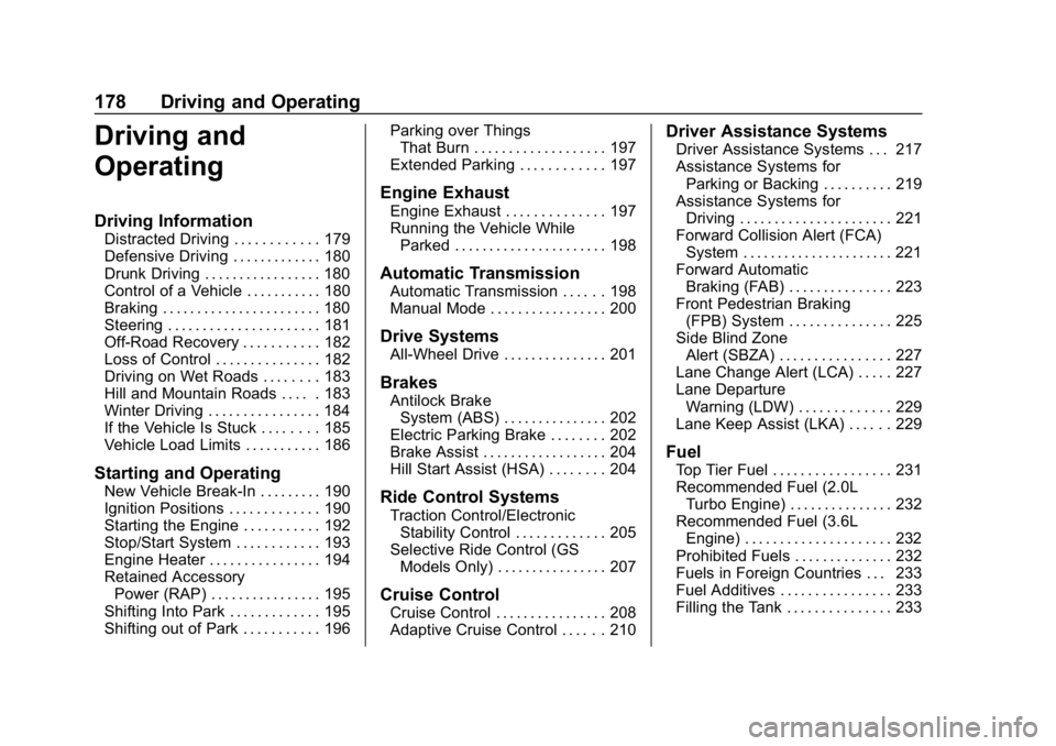 BUICK REGAL SPORTBACK 2019  Owners Manual Buick Regal Owner Manual (GMNA-Localizing-U.S./Canada-12163021) -
2019 - CRC - 11/14/18
178 Driving and Operating
Driving and
Operating
Driving Information
Distracted Driving . . . . . . . . . . . . 1