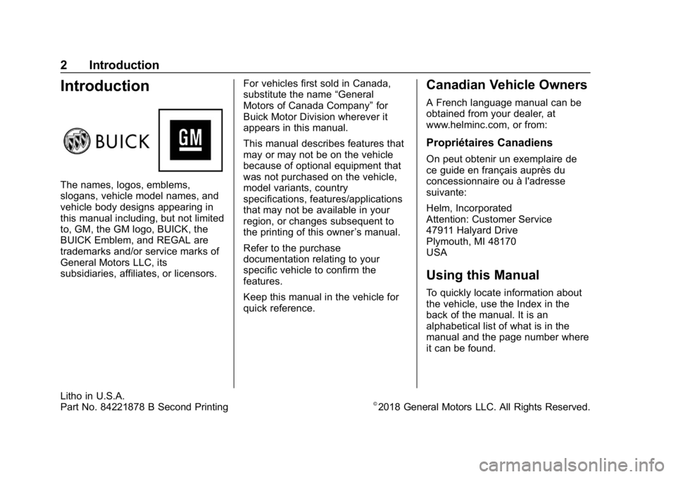 BUICK REGAL SPORTBACK 2019  Owners Manual Buick Regal Owner Manual (GMNA-Localizing-U.S./Canada-12163021) -
2019 - CRC - 11/14/18
2 Introduction
Introduction
The names, logos, emblems,
slogans, vehicle model names, and
vehicle body designs ap