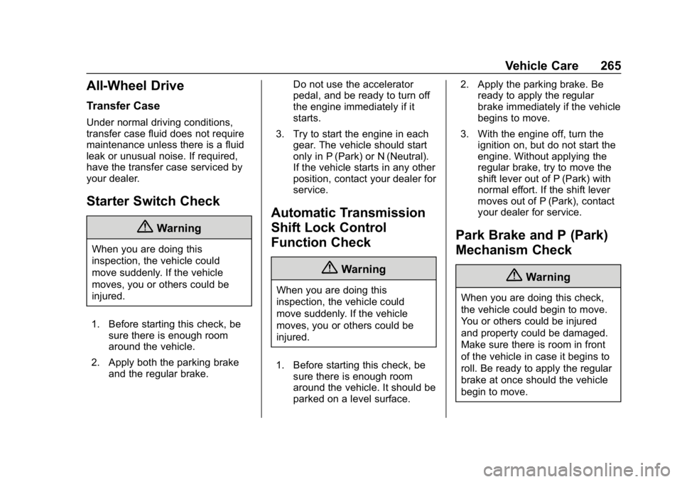 BUICK REGAL SPORTBACK 2019  Owners Manual Buick Regal Owner Manual (GMNA-Localizing-U.S./Canada-12163021) -
2019 - CRC - 11/14/18
Vehicle Care 265
All-Wheel Drive
Transfer Case
Under normal driving conditions,
transfer case fluid does not req