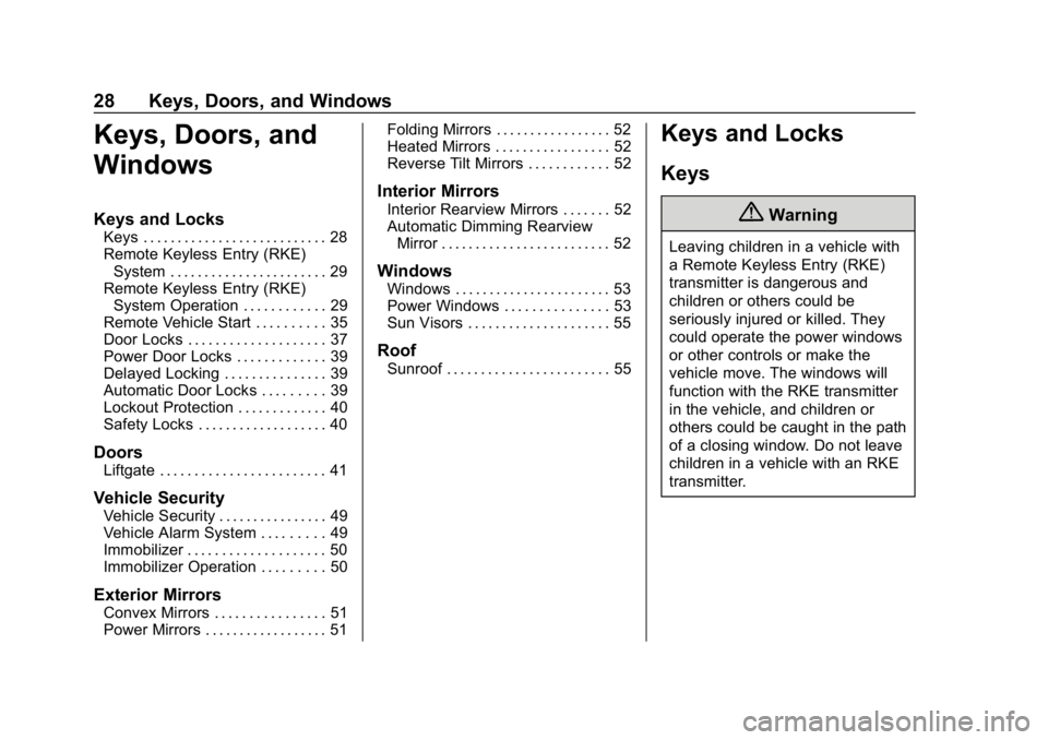 BUICK REGAL SPORTBACK 2019 Owners Guide Buick Regal Owner Manual (GMNA-Localizing-U.S./Canada-12163021) -
2019 - CRC - 11/14/18
28 Keys, Doors, and Windows
Keys, Doors, and
Windows
Keys and Locks
Keys . . . . . . . . . . . . . . . . . . . .