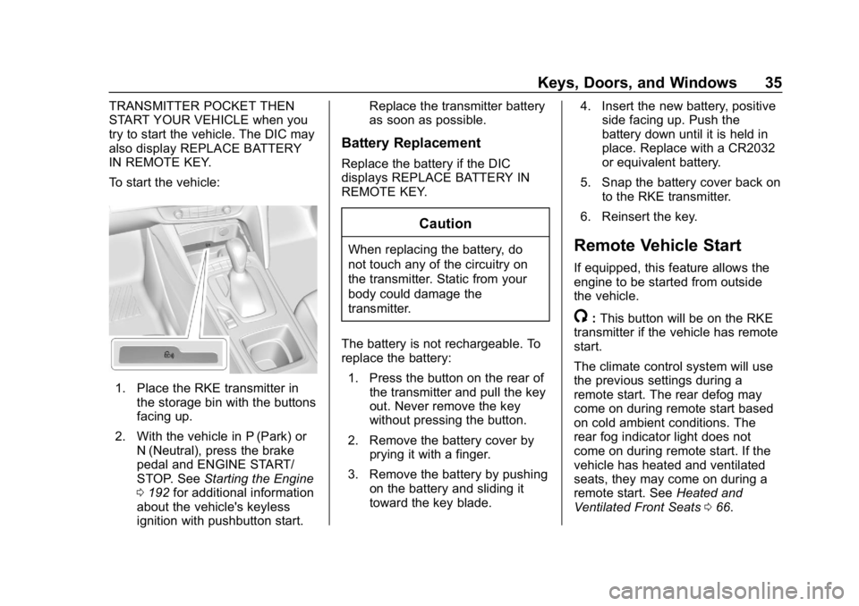 BUICK REGAL SPORTBACK 2019  Owners Manual Buick Regal Owner Manual (GMNA-Localizing-U.S./Canada-12163021) -
2019 - CRC - 11/14/18
Keys, Doors, and Windows 35
TRANSMITTER POCKET THEN
START YOUR VEHICLE when you
try to start the vehicle. The DI