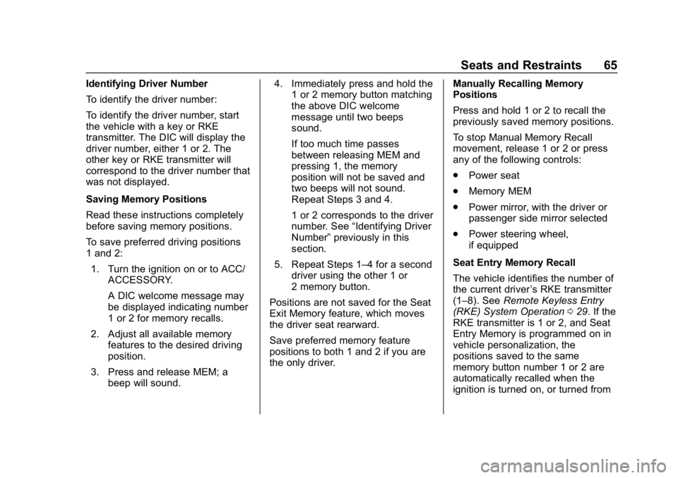 BUICK REGAL SPORTBACK 2019  Owners Manual Buick Regal Owner Manual (GMNA-Localizing-U.S./Canada-12163021) -
2019 - CRC - 11/14/18
Seats and Restraints 65
Identifying Driver Number
To identify the driver number:
To identify the driver number, 