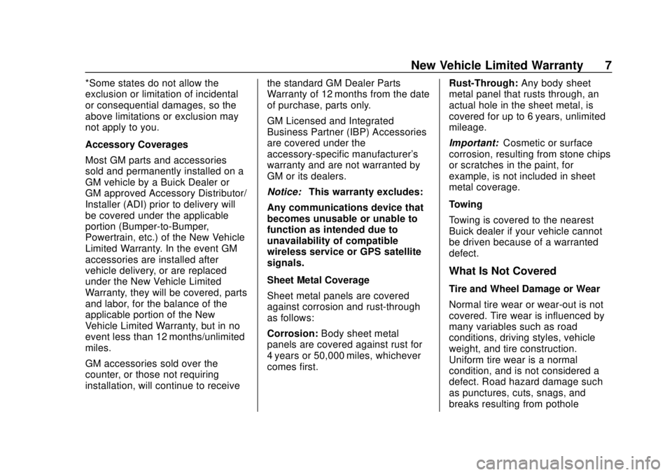 BUICK ENCORE 2018  Warranty And Owner Assistance Information Buick Limited Warranty and Owner Assistance Information (GMNA-Localiz-
ing-U.S.-10999171) - 2018 - crc - 7/31/17
New Vehicle Limited Warranty 7
*Some states do not allow the
exclusion or limitation of