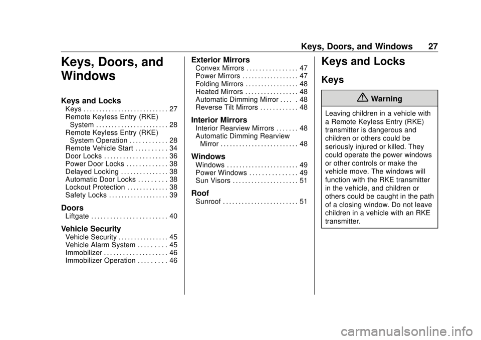 BUICK ENVISION 2018  Owners Manual Buick Envision Owner Manual (GMNA-Localizing-U.S./Canada/Mexico-
11434432) - 2018 - CRC - 10/25/17
Keys, Doors, and Windows 27
Keys, Doors, and
Windows
Keys and Locks
Keys . . . . . . . . . . . . . . 