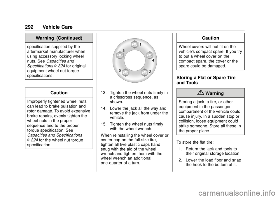 BUICK ENVISION 2018 Owners Manual Buick Envision Owner Manual (GMNA-Localizing-U.S./Canada/Mexico-
11434432) - 2018 - CRC - 10/25/17
292 Vehicle Care
Warning (Continued)
specification supplied by the
aftermarket manufacturer when
usin BUICK ENVISION 2018 Owners Manual Buick Envision Owner Manual (GMNA-Localizing-U.S./Canada/Mexico-
11434432) - 2018 - CRC - 10/25/17
292 Vehicle Care
Warning (Continued)
specification supplied by the
aftermarket manufacturer when
usin