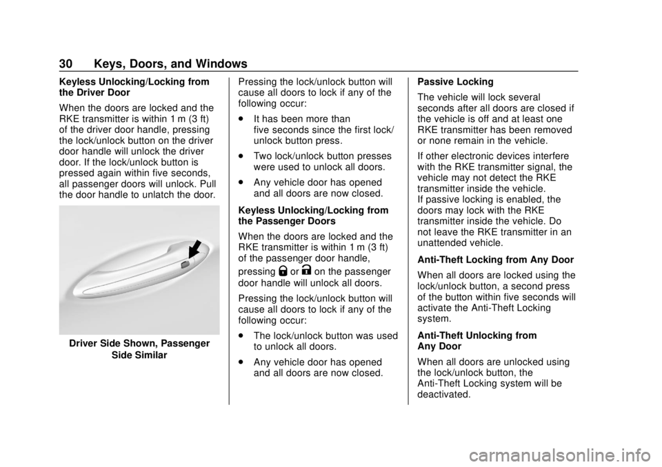 BUICK ENVISION 2018  Owners Manual Buick Envision Owner Manual (GMNA-Localizing-U.S./Canada/Mexico-
11434432) - 2018 - CRC - 10/25/17
30 Keys, Doors, and Windows
Keyless Unlocking/Locking from
the Driver Door
When the doors are locked 