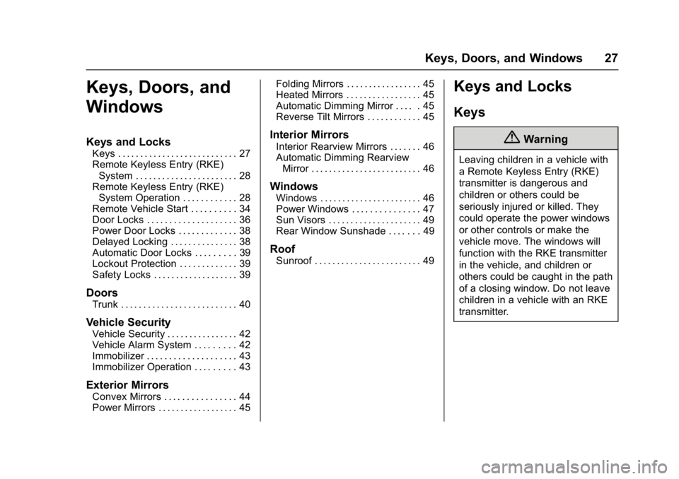 BUICK LACROSSE 2018  Owners Manual Buick LaCrosse Owner Manual (GMNA-Localizing-U.S./Canada-10999169) -
2018 - crc - 3/28/17
Keys, Doors, and Windows 27
Keys, Doors, and
Windows
Keys and Locks
Keys . . . . . . . . . . . . . . . . . . .