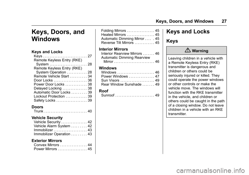 BUICK LACROSSE 2018  Owners Manual Buick LaCrosse Owner Manual (GMNA-Localizing-U.S./Canada-10999169) -
2018 - crc - 3/28/17
Keys, Doors, and Windows 27
Keys, Doors, and
Windows
Keys and Locks
Keys . . . . . . . . . . . . . . . . . . .