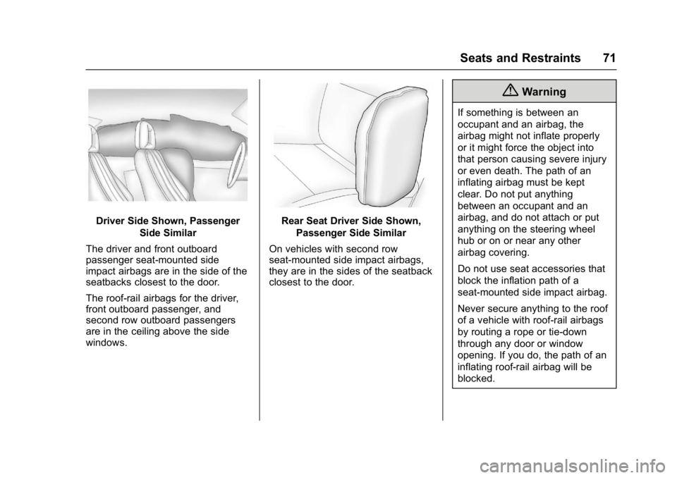 BUICK LACROSSE 2018 Manual PDF Buick LaCrosse Owner Manual (GMNA-Localizing-U.S./Canada-10999169) -
2018 - crc - 3/28/17
Seats and Restraints 71
Driver Side Shown, PassengerSide Similar
The driver and front outboard
passenger seat- BUICK LACROSSE 2018 Manual PDF Buick LaCrosse Owner Manual (GMNA-Localizing-U.S./Canada-10999169) -
2018 - crc - 3/28/17
Seats and Restraints 71
Driver Side Shown, PassengerSide Similar
The driver and front outboard
passenger seat-
