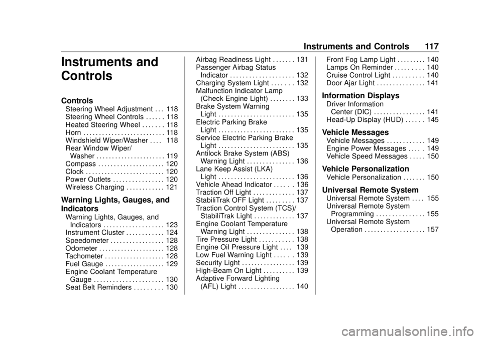 BUICK REGAL 2018  Owners Manual Buick Regal Owner Manual (GMNA-Localizing-2nd Timed Print-U.S./Canada-
11486030) - 2018 - crc - 3/23/18
Instruments and Controls 117
Instruments and
Controls
Controls
Steering Wheel Adjustment . . . 1