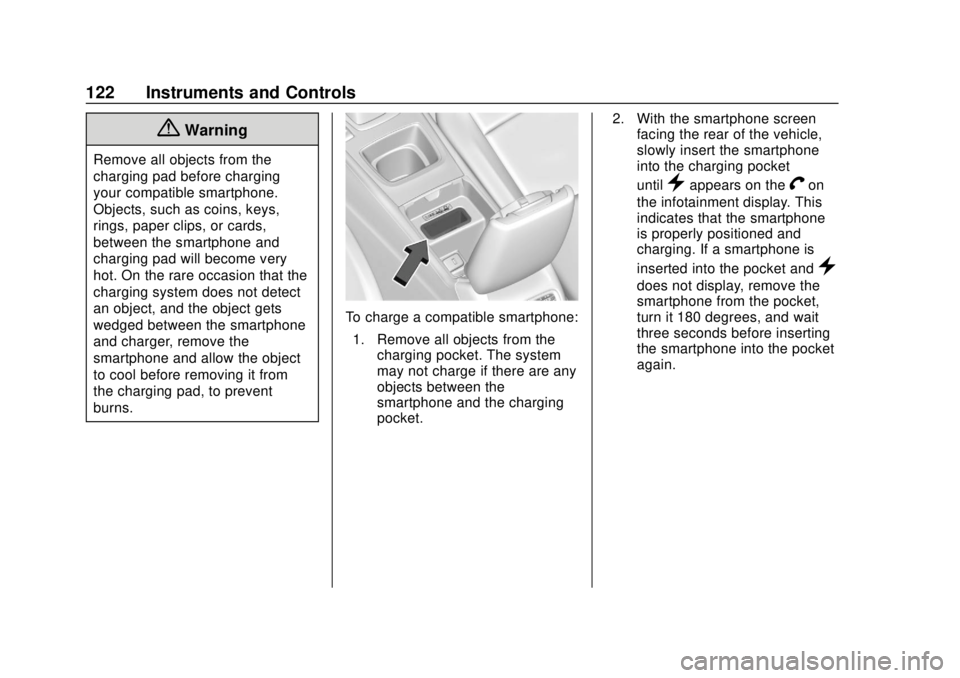 BUICK REGAL 2018 Owners Manual Buick Regal Owner Manual (GMNA-Localizing-2nd Timed Print-U.S./Canada-
11486030) - 2018 - crc - 3/23/18
122 Instruments and Controls
{Warning
Remove all objects from the
charging pad before charging
y BUICK REGAL 2018 Owners Manual Buick Regal Owner Manual (GMNA-Localizing-2nd Timed Print-U.S./Canada-
11486030) - 2018 - crc - 3/23/18
122 Instruments and Controls
{Warning
Remove all objects from the
charging pad before charging
y