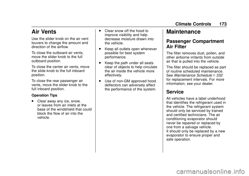 BUICK REGAL 2018  Owners Manual Buick Regal Owner Manual (GMNA-Localizing-2nd Timed Print-U.S./Canada-
11486030) - 2018 - crc - 3/23/18
Climate Controls 173
Air Vents
Use the slider knob on the air vent
louvers to change the amount 