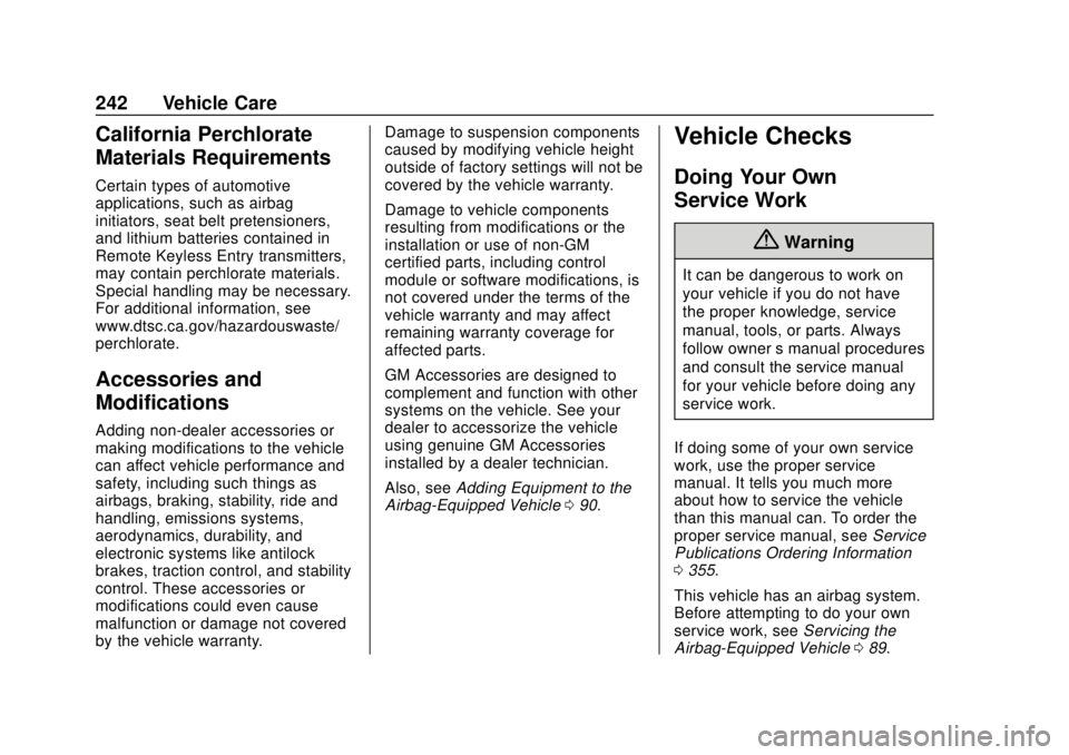 BUICK REGAL 2018 Owners Manual Buick Regal Owner Manual (GMNA-Localizing-2nd Timed Print-U.S./Canada-
11486030) - 2018 - crc - 3/23/18
242 Vehicle Care
California Perchlorate
Materials Requirements
Certain types of automotive
appli BUICK REGAL 2018 Owners Manual Buick Regal Owner Manual (GMNA-Localizing-2nd Timed Print-U.S./Canada-
11486030) - 2018 - crc - 3/23/18
242 Vehicle Care
California Perchlorate
Materials Requirements
Certain types of automotive
appli