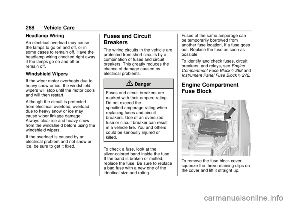 BUICK REGAL 2018  Owners Manual Buick Regal Owner Manual (GMNA-Localizing-2nd Timed Print-U.S./Canada-
11486030) - 2018 - crc - 3/23/18
268 Vehicle Care
Headlamp Wiring
An electrical overload may cause
the lamps to go on and off, or