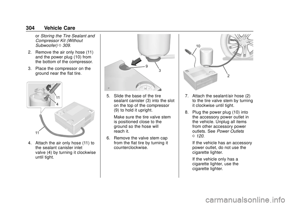 BUICK REGAL 2018  Owners Manual Buick Regal Owner Manual (GMNA-Localizing-2nd Timed Print-U.S./Canada-
11486030) - 2018 - crc - 3/23/18
304 Vehicle Care
orStoring the Tire Sealant and
Compressor Kit (Without
Subwoofer) 0309.
2. Remo