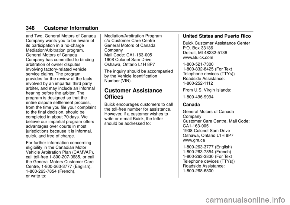 BUICK REGAL 2018 Owners Manual Buick Regal Owner Manual (GMNA-Localizing-2nd Timed Print-U.S./Canada-
11486030) - 2018 - crc - 3/23/18
348 Customer Information
and Two, General Motors of Canada
Company wants you to be aware of
its BUICK REGAL 2018 Owners Manual Buick Regal Owner Manual (GMNA-Localizing-2nd Timed Print-U.S./Canada-
11486030) - 2018 - crc - 3/23/18
348 Customer Information
and Two, General Motors of Canada
Company wants you to be aware of
its