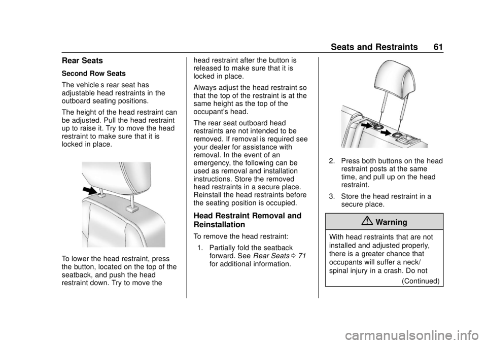BUICK REGAL 2018  Owners Manual Buick Regal Owner Manual (GMNA-Localizing-2nd Timed Print-U.S./Canada-
11486030) - 2018 - crc - 3/23/18
Seats and Restraints 61
Rear Seats
Second Row Seats
The vehicle’s rear seat has
adjustable hea
