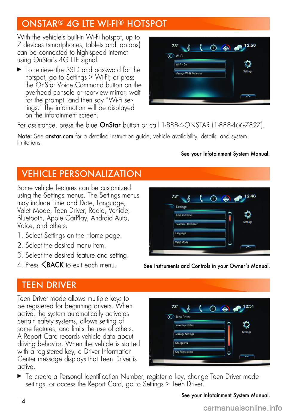 BUICK REGAL SPORTBACK 2018 Get To Know Guide 14
Teen Driver mode allows multiple keys to be registered for beginning drivers. When active, the system automatically activates certain safety systems, allows setting of some features, and limits the BUICK REGAL SPORTBACK 2018 Get To Know Guide 14
Teen Driver mode allows multiple keys to be registered for beginning drivers. When active, the system automatically activates certain safety systems, allows setting of some features, and limits the