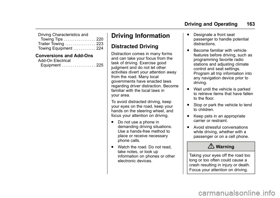 BUICK LACROSSE 2017 Owners Manual Buick LaCrosse Owner Manual (GMNA-Localizing-U.S./Canada-9803782) -
2017 - crc - 9/7/16
Driving and Operating 163
Driving Characteristics andTowing Tips . . . . . . . . . . . . . . . . . 220
Trailer T BUICK LACROSSE 2017 Owners Manual Buick LaCrosse Owner Manual (GMNA-Localizing-U.S./Canada-9803782) -
2017 - crc - 9/7/16
Driving and Operating 163
Driving Characteristics andTowing Tips . . . . . . . . . . . . . . . . . 220
Trailer T