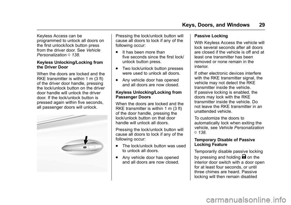 BUICK LACROSSE 2017  Owners Manual Buick LaCrosse Owner Manual (GMNA-Localizing-U.S./Canada-9803782) -
2017 - crc - 9/7/16
Keys, Doors, and Windows 29
Keyless Access can be
programmed to unlock all doors on
the first unlock/lock button