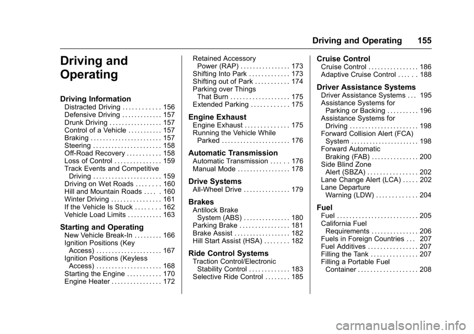 BUICK REGAL 2017  Owners Manual Buick Regal Owner Manual (GMNA-Localizing-U.S./Canada/Mexico-
9804381) - 2017 - crc - 8/30/16
Driving and Operating 155
Driving and
Operating
Driving Information
Distracted Driving . . . . . . . . . .