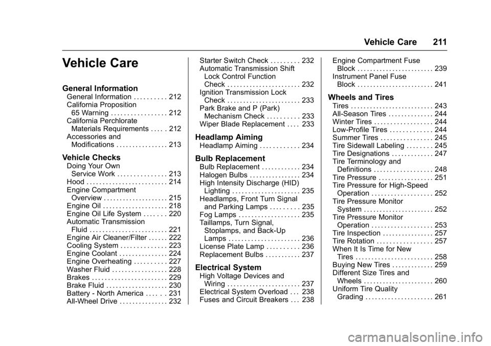 BUICK REGAL 2017  Owners Manual Buick Regal Owner Manual (GMNA-Localizing-U.S./Canada/Mexico-
9804381) - 2017 - crc - 8/30/16
Vehicle Care 211
Vehicle Care
General Information
General Information . . . . . . . . . . 212
California P