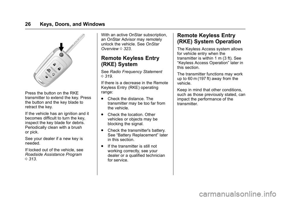 BUICK REGAL 2017  Owners Manual Buick Regal Owner Manual (GMNA-Localizing-U.S./Canada/Mexico-
9804381) - 2017 - crc - 8/30/16
26 Keys, Doors, and Windows
Press the button on the RKE
transmitter to extend the key. Press
the button an