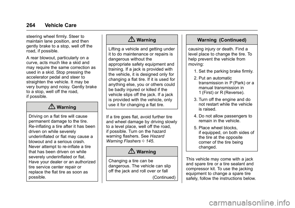 BUICK REGAL 2017  Owners Manual Buick Regal Owner Manual (GMNA-Localizing-U.S./Canada/Mexico-
9804381) - 2017 - crc - 8/30/16
264 Vehicle Care
steering wheel firmly. Steer to
maintain lane position, and then
gently brake to a stop, 