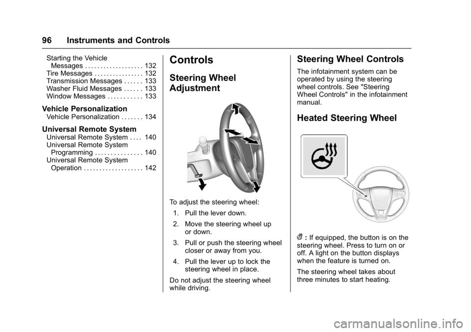 BUICK REGAL 2017  Owners Manual Buick Regal Owner Manual (GMNA-Localizing-U.S./Canada/Mexico-
9804381) - 2017 - crc - 8/30/16
96 Instruments and Controls
Starting the VehicleMessages . . . . . . . . . . . . . . . . . . . 132
Tire Me