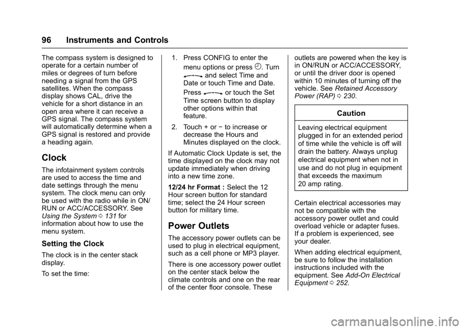 BUICK CASCADA 2016  Owners Manual Buick Cascada Owner Manual (GMNA-Localizing-U.S-9186636) - 2016 - crc -
3/9/16
96 Instruments and Controls
The compass system is designed to
operate for a certain number of
miles or degrees of turn be